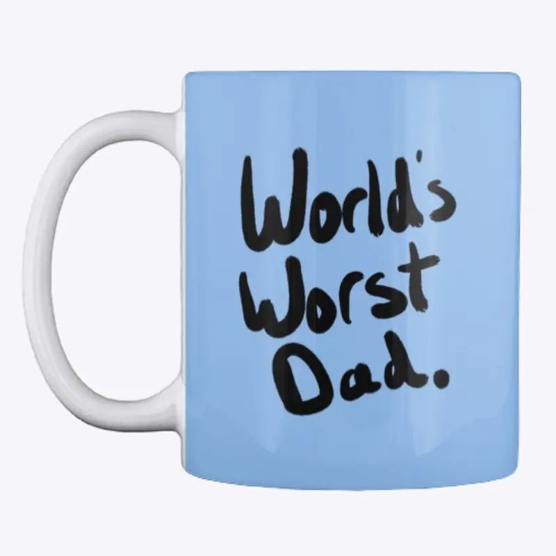 World's Worst Dad Mug